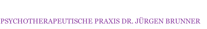 PSYCHOTHERAPEUTISCHE PRAXIS DR. JÜRGEN BRUNNER